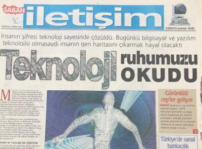 Sabah Gazetesi İletişim Eki 8 Temmuz 2000-Genetikte Geleceğin Gözde Hisseleri -İnsanın Şifresi Çözüldü GZ36328 - 1