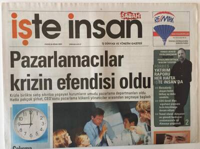 Sabah Gazetesi İşte İnsan Eki 26 Nisan 2009 - Pazarlamacılar Krizin Efendisi Oldu GZ20723 - 1