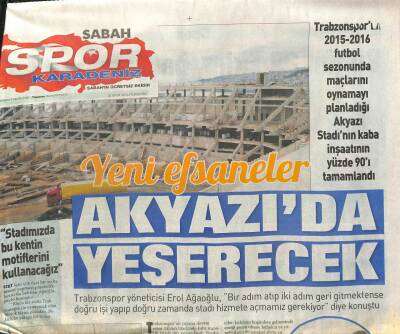 Sabah Gazetesi Karadeniz Spor Eki 30 Ekim 2014 - Yeni Efsaneler Akyazıda Yeşerecek GZ105344 - 1