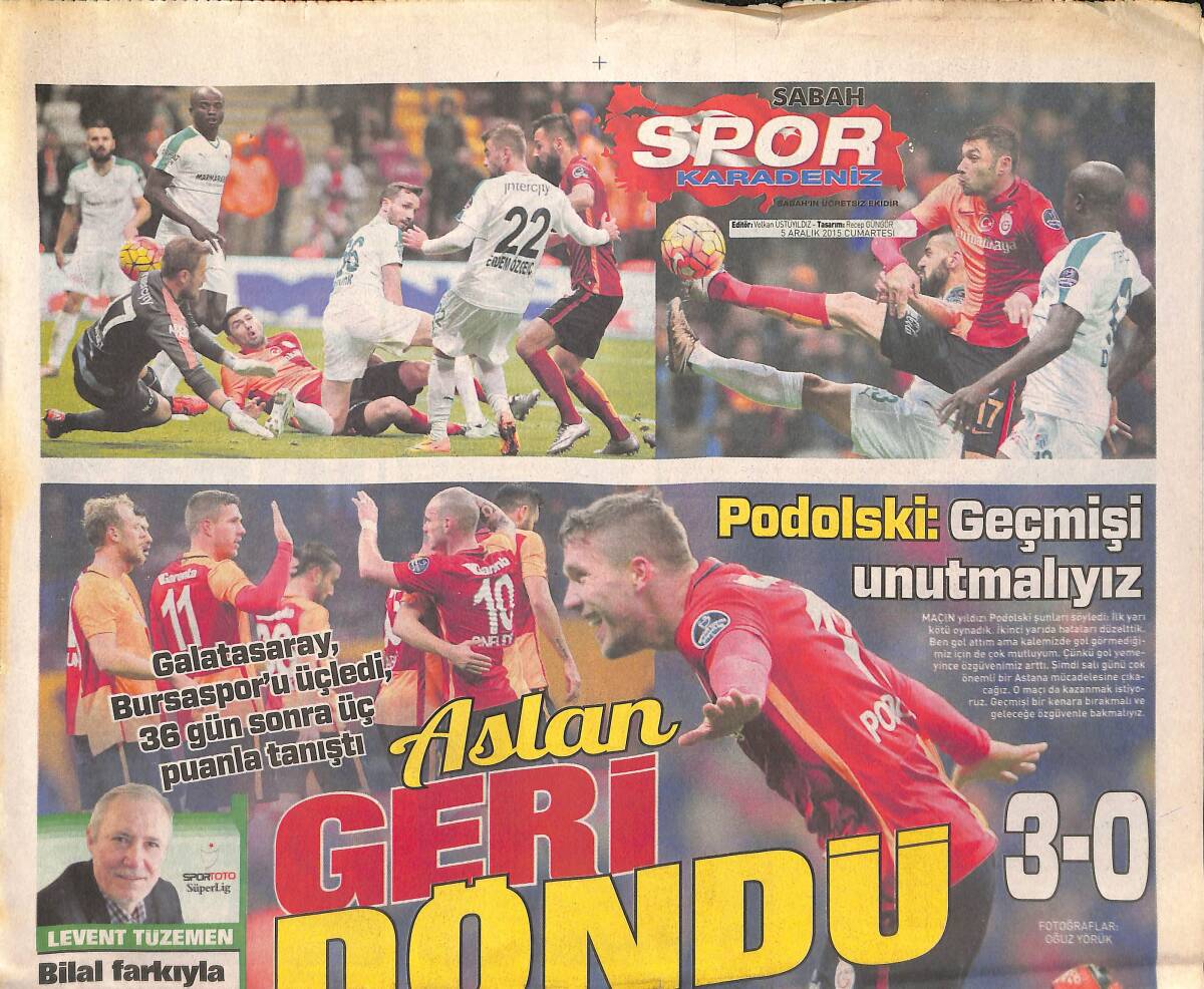 Sabah Gazetesi Karadeniz Spor Eki 5 Aralık 2015 - Podolski : Geçmişi Unutmalıyız - Aslan Geri Döndü GZ134958 - 1