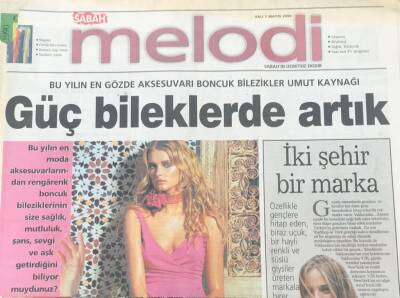 Sabah Gazetesi Melodi Eki 2 Mayıs 2000- Bu Yılın En Gözde Aksesuarı Boncuk Bilezikler Umut Kaynağı GZ36329 - 1