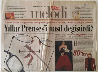 Sabah Gazetesi Melodi Eki 4 Ekim 1997 - Yıllar Prenses Diananın Giyim Stili Nasıl Değiştirdi GZ22899 - 1