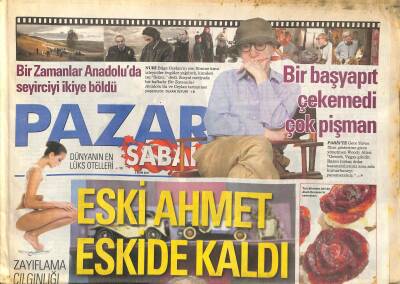 Sabah Gazetesi Pazar Eki 2 Ekim 2011 - Eski Ahmet Çakar Eskide Kaldı GZ116531 - 1