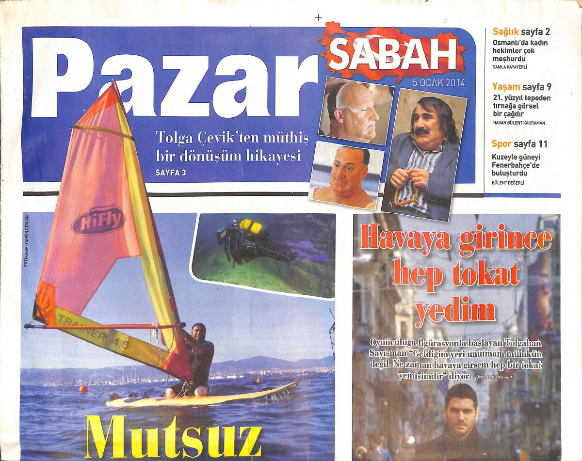 Sabah Gazetesi Pazar Eki 5 Ocak 2014 - Tolga Çevik'ten Müthiş Bir Dönüşüm Hikayesi GZ134937 - 1