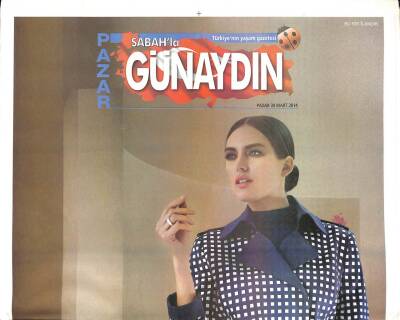Sabah Gazetesi Pazar Günaydın Eki 30 Mart 2014 - Sinem Kobal Metro Yolculuğuna Bayıldı - Alakurt Kendini Doğaya Verdi GZ98770 - 1