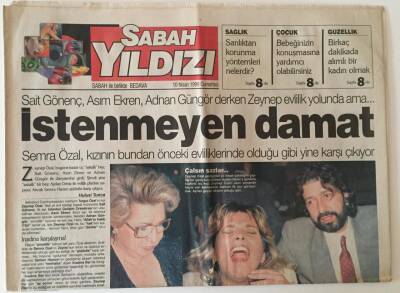 Sabah Gazetesi Sabah Yıldızı Eki 10 Nisan 1999 - Semra Özal Kızının Evliliklerine Karşı GZ22892 - 1