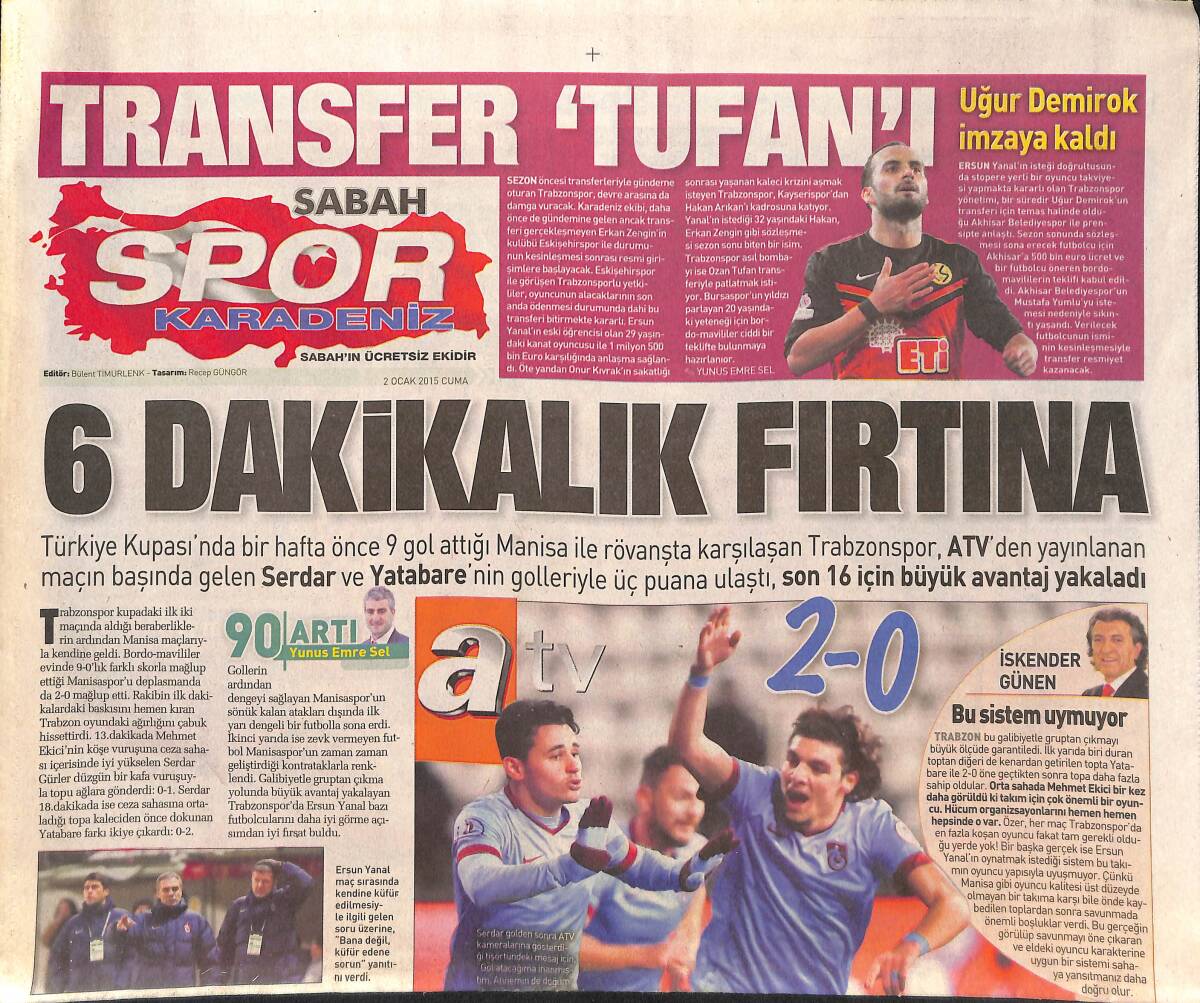 Sabah Gazetesi Spor Karadeniz Eki 2 Ocak 2015 - 6 Dakikalık Fırtına - Transfer Tufan'ı -Uğur Demirok İmzaya Kaldı GZ135703 - 1