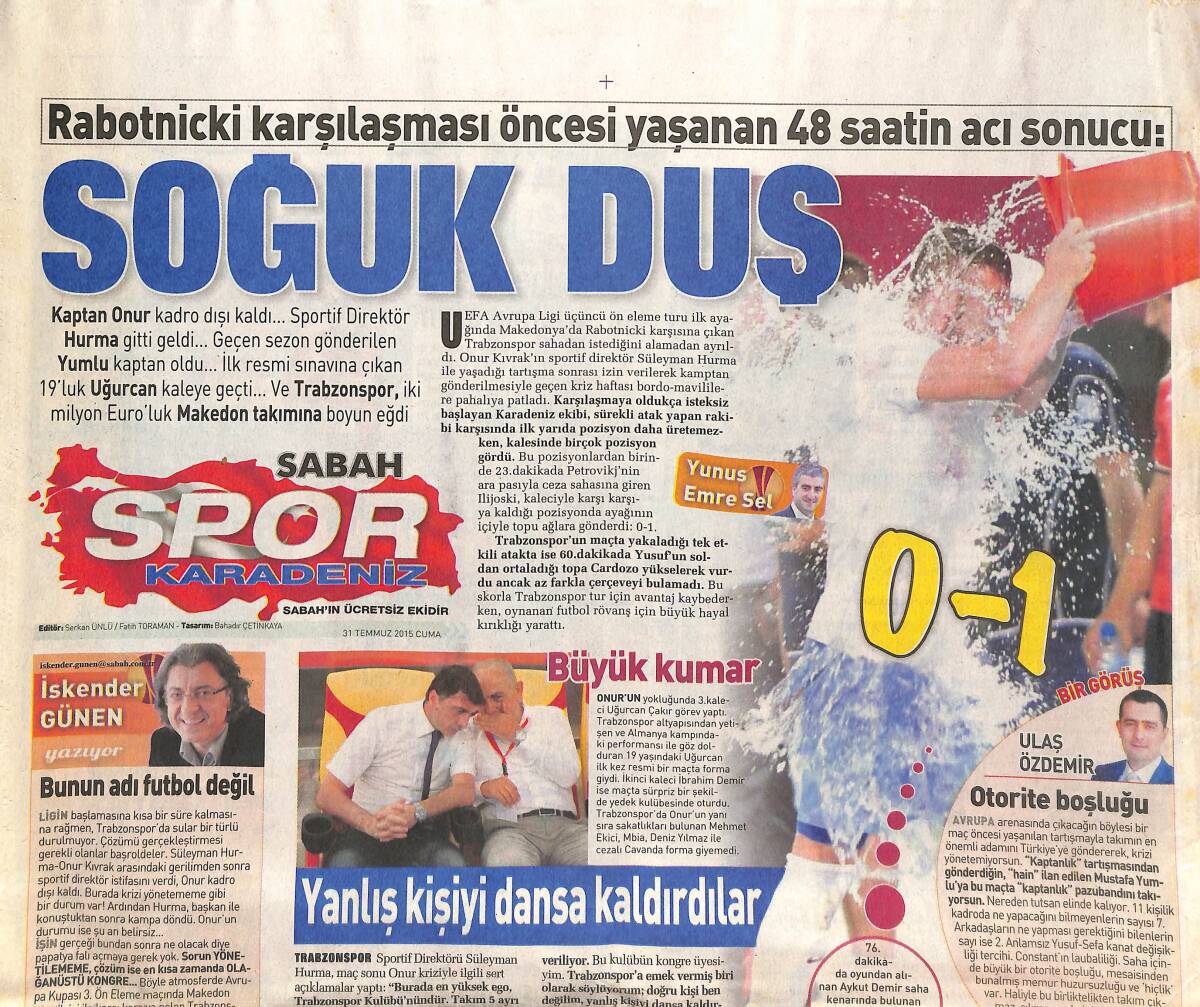 Sabah Gazetesi Spor Karadeniz Eki 31 Temmuz 2015 - 2-0 İskoç İşkencesi - Trabzonspor'da Ayrılık Rüzgarı - Tribünlerden Büyük Kaçış GZ135688 - 1