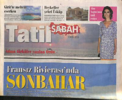 Sabah Gazetesi Tatil Eki 1 Ekim 2014 - Ahu Yağtunun Tatil Rotası GZ117205 - 1