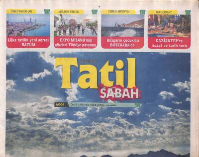 Sabah Gazetesi Tatil Eki 13 Eylül 2015 - Lüks Tatilin Yeni Adresi Batum - EXPO Milanonun Gözdesi Türkiye Pavyonu GZ119507 - 1