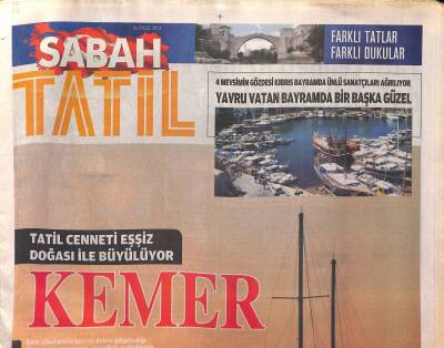Sabah Gazetesi Tatil Eki 26 Eylül 2013 - Tatil Cenneti Eşsiz Doğası İle Büyülüyor * Kemer - Malezya 2014te Ziyaret Yılı İlan Edildi GZ124490 - 1