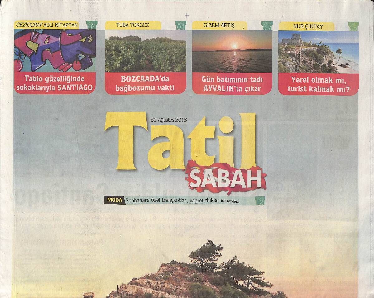 Sabah Gazetesi Tatil Eki 30 Ağustos 2015 - Bozcaada'da Bağbozumu Vakti - En Yeşil Yunan Adası Samos GZ135192 - 1
