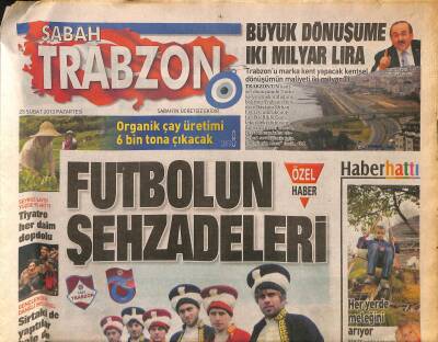 Sabah Gazetesi Trabzon Eki 25 Şubat 2013 - Arapların Tercihi Yayla Oldu - Organik Çay Üretimi 6 Bin Tona Çıkacak GZ116827 - 1