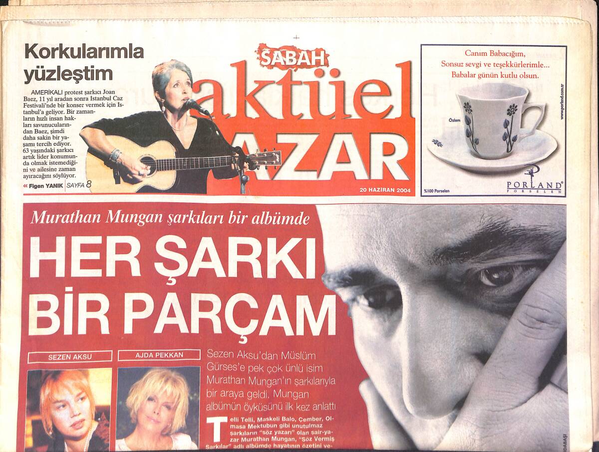 Sabah Pazar Gazetesi 20 Haziran 2004 - Murathan Mungan Şarkıları Bir Albümde - Fatih Terim: En Zor Görev Baba Olmak GZ2916 - 1
