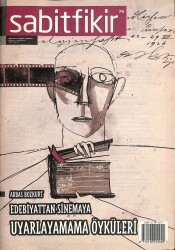 Sabit Fikir Güncel Edebiyat Dergisi Nisan 2017 Sayı 74 - Abbas Bozkurt Edebiyattan Sinemaya Uyarlayamama Öyküleri NDR79448 - Gökçekoleksiyon
