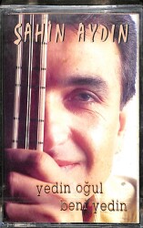 Şahin Aydın - Yedin Oğul Beni Yedin Kaset (Sıfır Kaset) KST16421 - 1