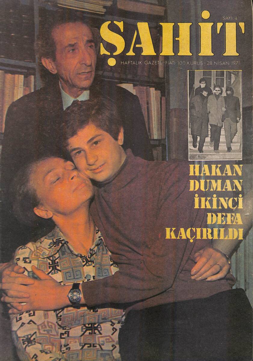 Şahit Haftalık Gazete 28 Nisan 1971 Sayı: 4 - Hakan Duman İkinci Defa Kaçırıldı NDR93309 - 1