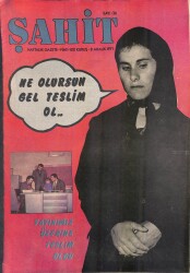 Şahit Haftalık Gazete 8 Aralık 1971 Sayı: 36 NDR93314 - Gökçekoleksiyon