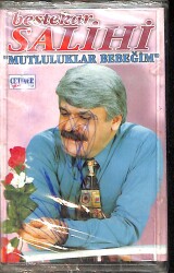Salihi - Mutluluklar Bebeğim Kaset (Kırmızı Bandrol - Sıfır) KST27563 - 1