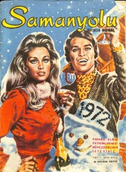 Samanyolu Dergisi 6 Ocak 1972 No 1 - Emel Sayın 5. Filmini Tamamlıyor - 1971`de Kraliçelik Savaşı Türkan Şoray, Filiz Akın, Fatma Girik NDR79725 - Gökçekoleksiyon