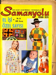 Samanyolu Dergisi No 31 - NİSAN 1976 200 ÇEŞİT ELİŞİ MODELİ PATRONUYLA DRG1454 - Gökçekoleksiyon