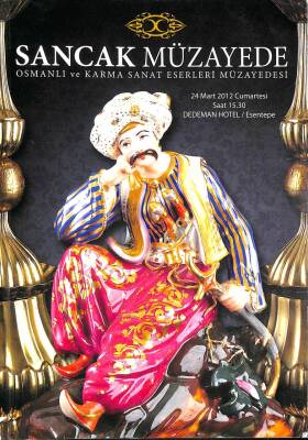 SANCAK MÜZAYEDE OSMANLI VE KARMA SANAT ESERLERİ MÜZAYEDES 24 MART 2012 KTP2382 - 1