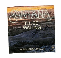 Santana - Ill Be Waiting Black Magic Woman PLAK (109) PLK18885 - 1