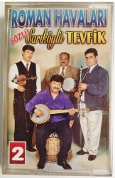 Sarıköylü Tevfik *Sözlü Roman Havaları 2* Kaset KST11711 - 1