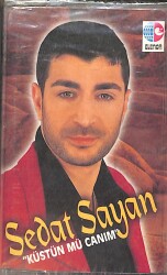 Sedat Sayan - Küstün mü Canım Kaset (Sıfır) KST28041 - 1