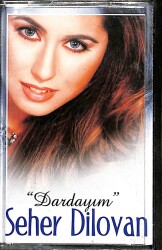 Seher Dilovan – Dardayım Orijinal Kaset (ikinci El) * Prestij Müzik - 2000 * KST30326 - Gökçekoleksiyon