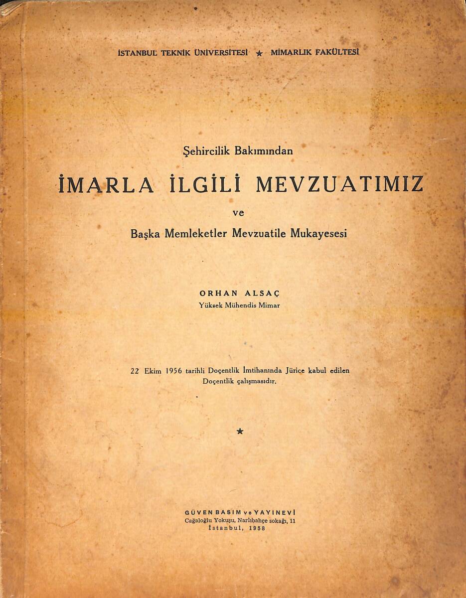 ŞEHİRCİLİK BAKIMINDAN İMARLA İLGİLİ MEVZUATIMIZ VE BAŞKA MEMLEKETLER MEVZUATI İLE MUKAYESESİ NDR93936 - 1