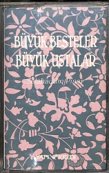Selahaddin Pınar - Büyük Besteler Büyük Ustalar Kaset (Beyaz Bandrol - İkinci El) KST27336 - 1