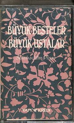 Selahaddin Pınar - Büyük Besteler Büyük Ustalar Kaset (İkinci El) KST18229 - 1