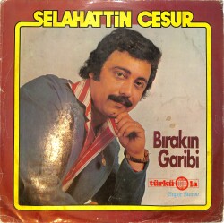 Selahattin Cesur - Bırakın Garibi LP PLAK (10/7.5) *Türküola Baskı* PLK26529 - 1