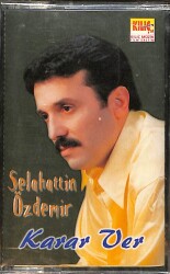 Selahattin Özdemir - Karar Ver Kaset (Sıfır) KST28389 - 1