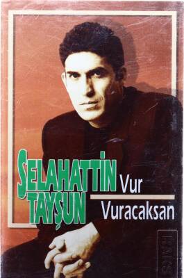 Selahattin Tayşun *Vur Vuracaksan* Kaset KST6630 - 1