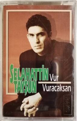 Selahattin Tayşun - Vur Vuracaksan Kaset KST9776 - 1