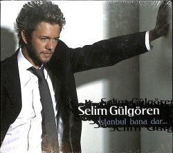 Selim Gülgören - İstanbul Bana Dar CD (Sıfır) CD4871 - Gökçekoleksiyon