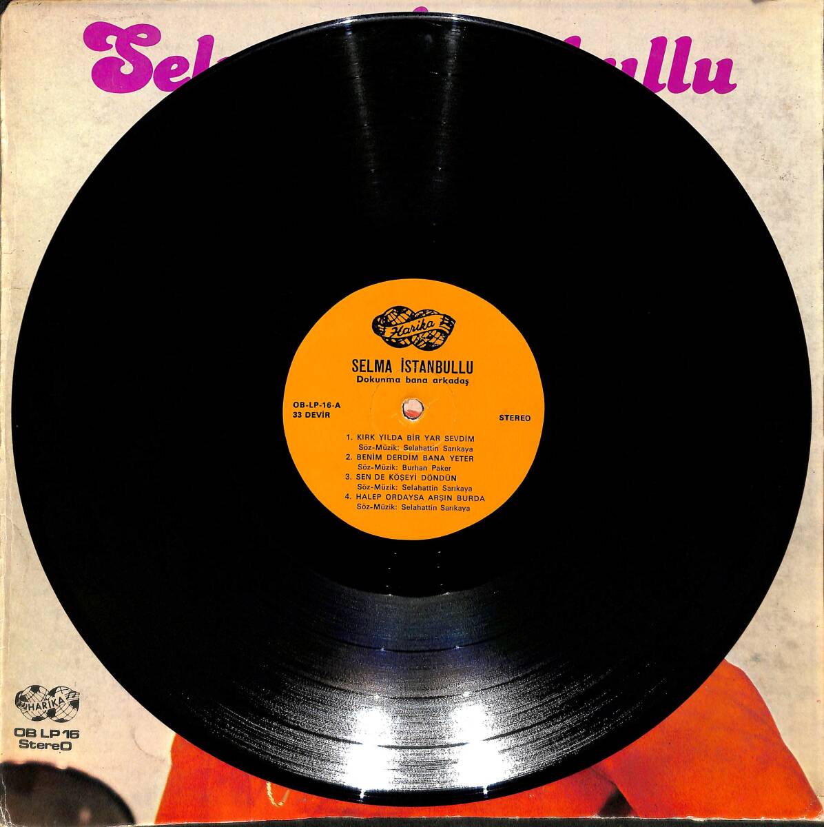 Selma İstanbullu – Dokunma Bana Arkadaş | Harika Plak 33′lük LP (Long Play) PLAK (10/8.5) 