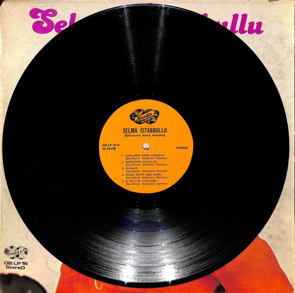 Selma İstanbullu – Dokunma Bana Arkadaş | Harika Plak 33′lük LP (Long Play) PLAK (10/8.5) 
