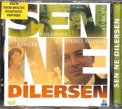Sen Ne Dilersen Orijinal VCD Film ' Işın Karaca - Yıldız Kenter - Fikret Kuşkan ' VCD28684 - 1