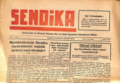 Sendika Gazetesi 7 Eylül 1946 - Memleketimizde Sendika Hareketlerinin Teşkilat Sistemi Nasıl Olmalıdır ? GZ105063 - 1