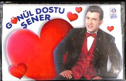 Şener - Gönül Dostu Kaset (Bordo Bandrol - İkinci El) KST27342 - 1