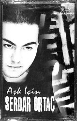  Serdar Ortaç – Aşk İçin Orijinal Kaset (Sıfır) * Marş Müzik - 1994 * KST31137 - Gökçekoleksiyon