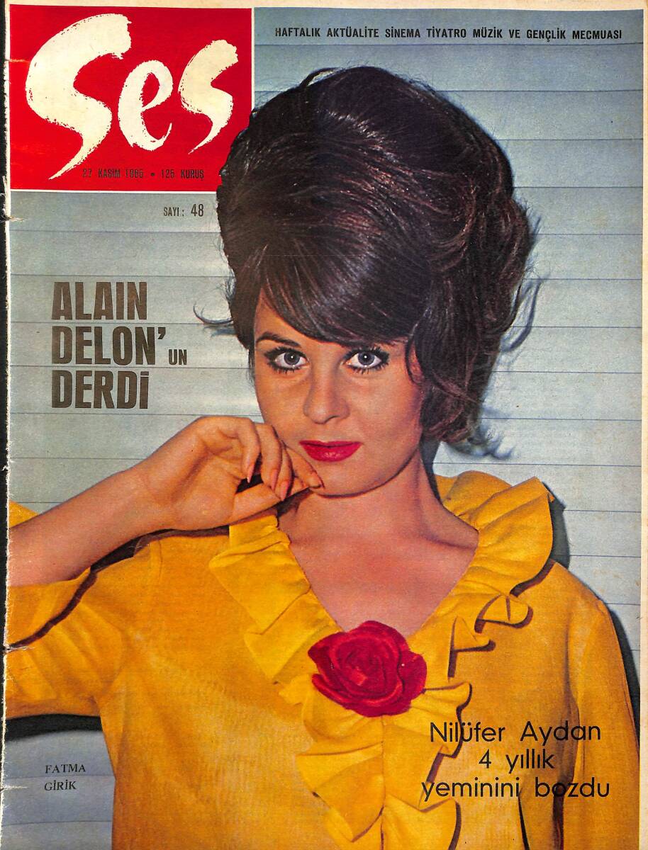 Ses Dergisi 27 Kasım 1965 Sayı : 48 - Kapak : Fatma Girik - Alain Delon'un Derdi - Nilüfer Aydan 4 Yıllık Yeminini Bozdu NDR90736 - 1