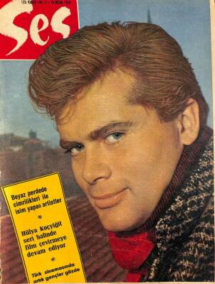 Ses Dergisi Sayı 17 18 Nisan 1964 - Kapak Tamer Yiğit - Beyaz Perdenin Cimri Şöhretleri, Sophia Loren, Glenn Ford, Cary Grant - Hülya Koçyiğit NDR68700 - 1