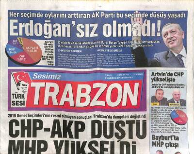 Sesimiz Trabzon Gazetesi 8 Haziran 2015 - Her Seçimde Oylarını Arttıra Ak Parti Bu Seçimde Düşüş Yaşadı GZ113203 - 1