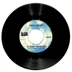Sevim Şengül - Seven Unutmaz Gel Bu Aşkın Şerefine İçelim Plak (107.5) PLK19677 - 2