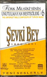 Şevki Bey - Türk Musiki'sinin Unutulmayan Bestecileri 6 Kaset (İkinci El Kaset) KST29718 - Gökçekoleksiyon