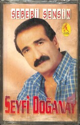 Seyfi Doğanay - Sebebi Sensin Kaset (Sıfır) KST28080 - 1